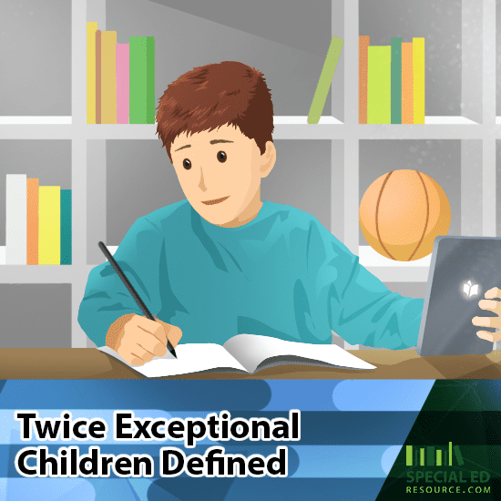 Twice Exceptional Children Defined