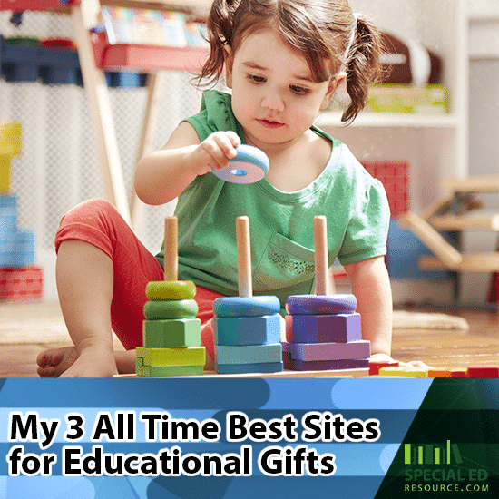 My 3 All Time Best Sites for Educational Gifts SpecialEdResource