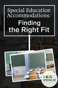 Special Education Accommodations: Finding the Right Fit