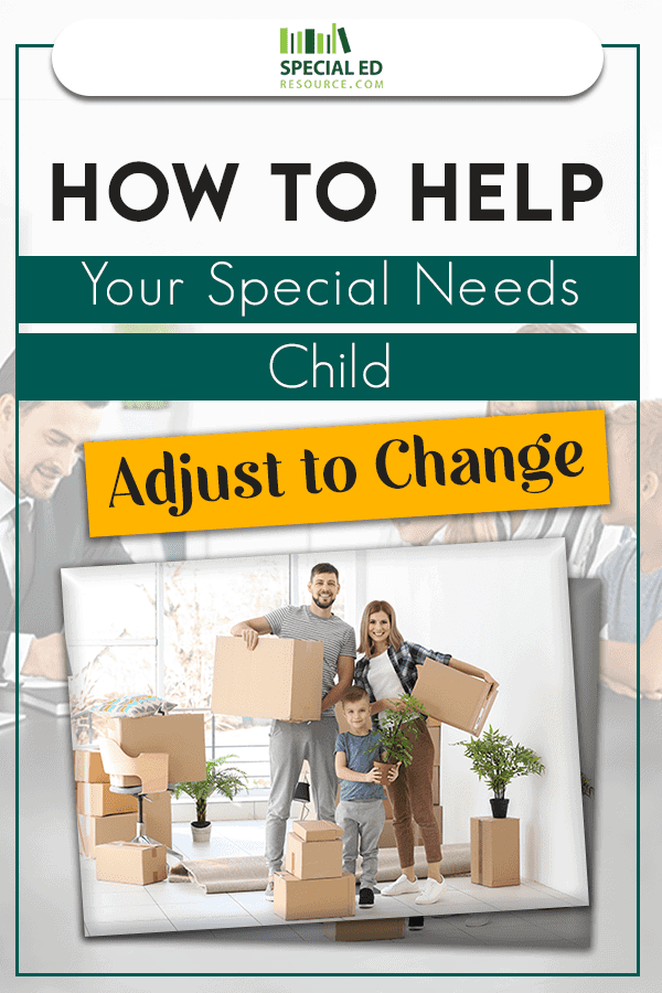 How to Help Your Special Needs Child Adjust to Change