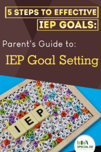 Does your child have effective IEP goals? Here is a parents guide to iep goal setting.