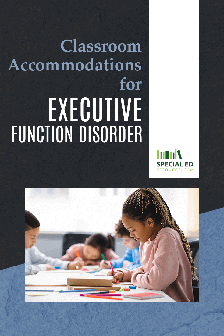 Classroom Accommodations for Executive Function Disorder