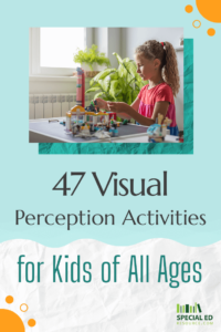 Young girl in pink playing with building blocks at a table, surrounded by indoor plants. Text reads "47 Visual Perception Activities for Kids of All Ages" with the Special Ed Resource logo at the bottom. The background is light blue with orange and white decorative elements.