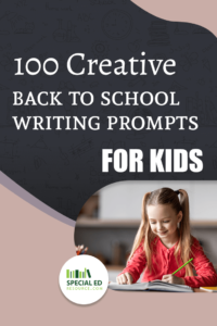 Text '100 Creative Back to School Writing Prompts for Kids' at the top. Below, a young girl with pigtails writes in a journal, smiling and holding a green pencil. The Special Ed Resource logo is in the bottom center.