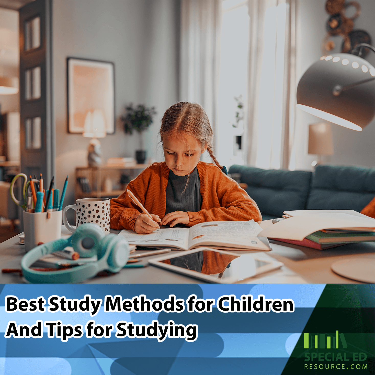 A young girl sitting at a table, deeply focused on studying with an open book in front of her. The study area is a cozy, well-lit room with a desk lamp, colorful pens, a mug, and headphones nearby. At the bottom, text reads: "Best Study Methods for Children and Tips for Studying," with a logo for "Special Ed Resource." The scene promotes study tips and resources for children in a home environment.