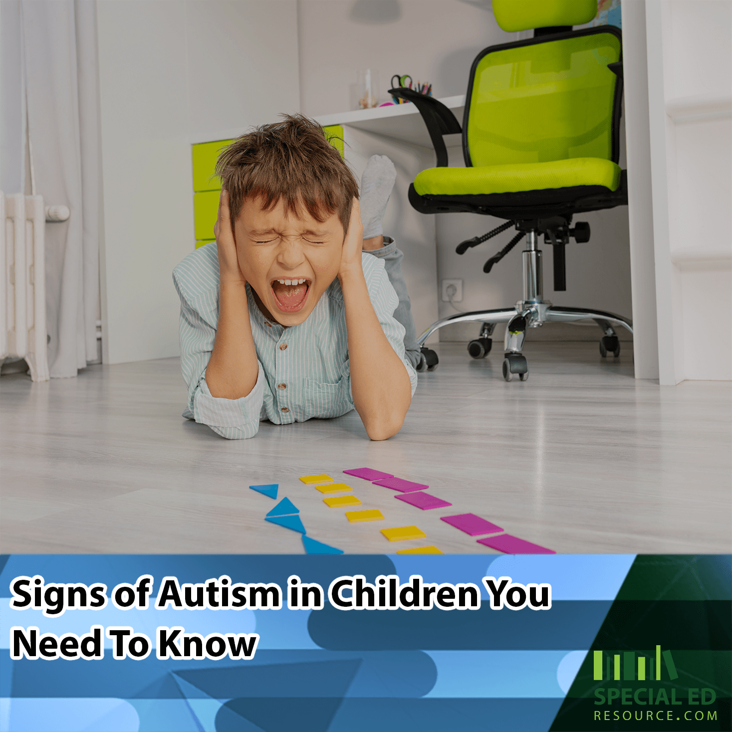 A young boy lying on the floor in a brightly lit room, covering his ears and screaming appearing distressed. Colorful triangular shapes are lined up in front of him on the floor, and a green office chair is visible in the background. Text overlay at the bottom reads 'Signs of Autism in Children You Need To Know' with a logo for Special Ed Resource.