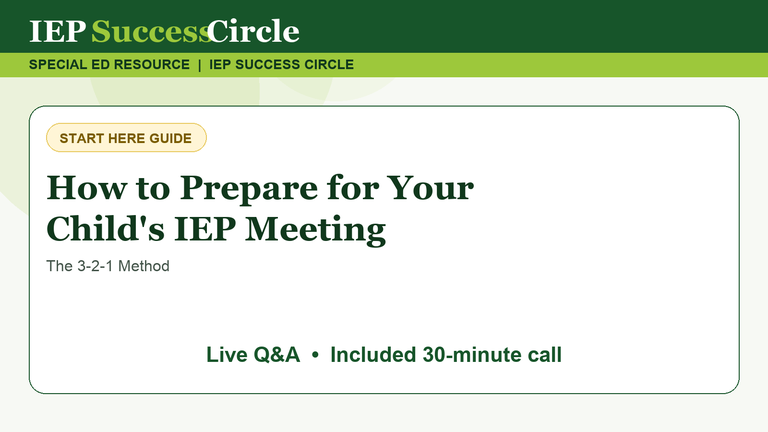 How to Prepare for Your Child’s IEP Meeting (The 3-2-1 Method)
