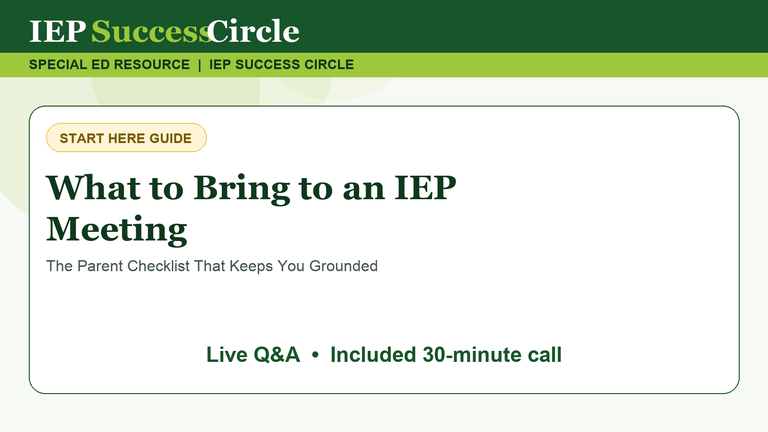 What to Bring to an IEP Meeting: The Parent Checklist That Keeps You Grounded