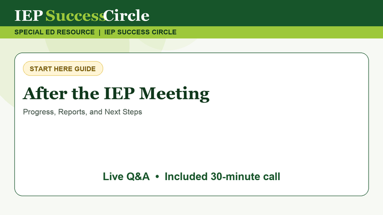 After the IEP Meeting: Monitoring Progress Reports and Knowing When to Call a New Meeting