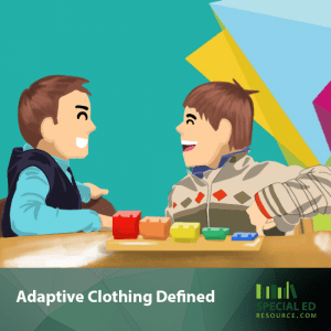 Adaptive Clothing Defined