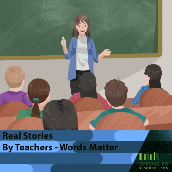 Real Stories By Teachers - Words Matter