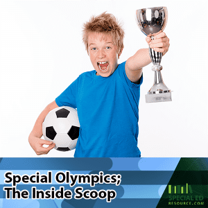 Special Olympics; The Inside Scoop