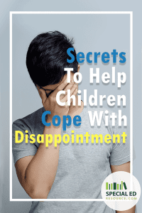 Teen boy holding his head with frustration with text overlay Secrets To Help Children Cope With Disappointment