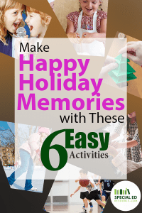 Different images of kids doing activities like cooking singing and winter sports with text overlay Make Happy Holiday Memories with These 6 Easy Activities