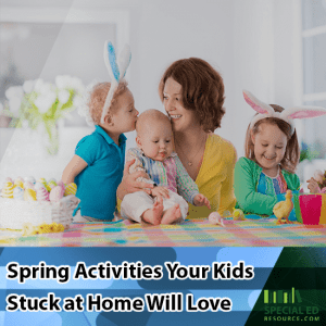 Mom with 3 young children sitting at the table with text overlay Spring Activities Your Kids Stuck at Home Will Love