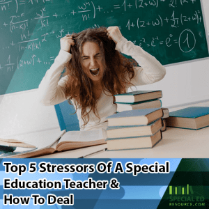 Teacher sitting at her desk with a pile of work to do pulling out her hair with text overlay Top 5 Stressors of a Special Education Teacher & How to Deal