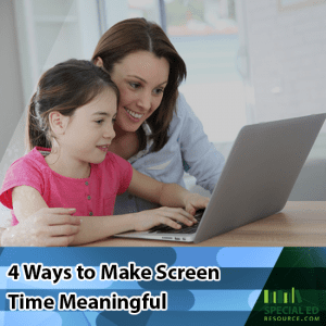 Mom and daughter sitting in front of a laptop smiling with text overlay 4 Ways to Make Screen Time Meaningful
