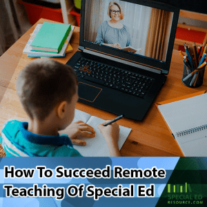 Young boy doing his schoolwork at a laptop at home with text overlay How to Succeed Remote Teaching of Special Ed
