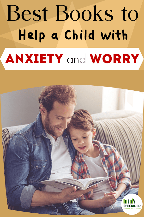Best Books to Help a Child with Anxiety and Worry