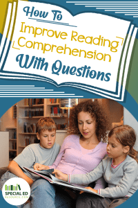 How to Improve Reading Comprehension With Questions