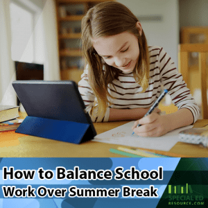 A girl doing schoolwork at home at a desk with an ipad and pencil and paper with text overlay How to Balance School Work Over Summer Break