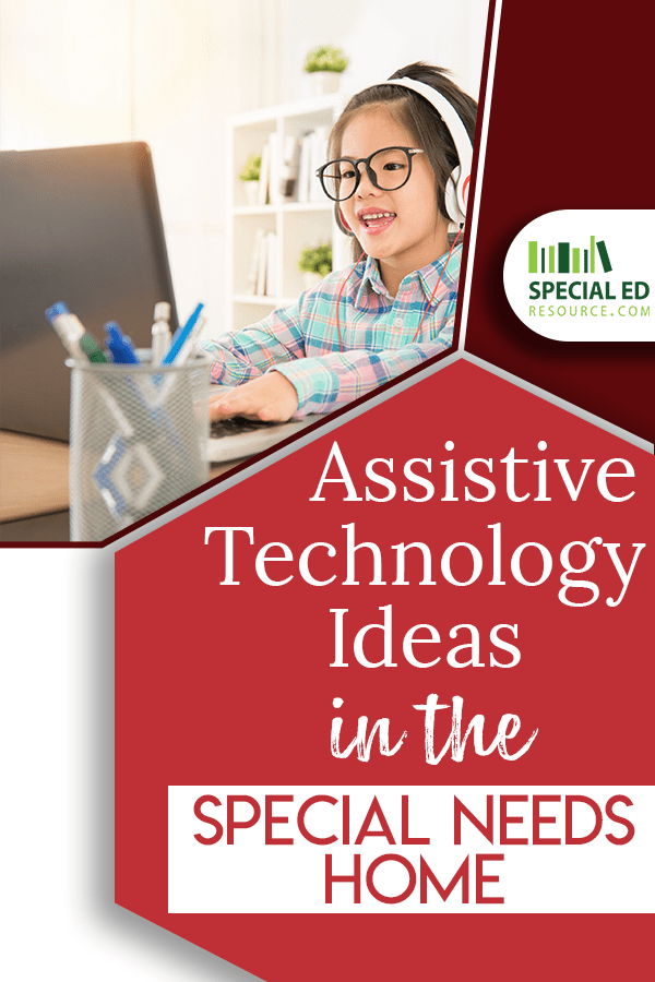 Assistive Technology Ideas in the Special Needs Home