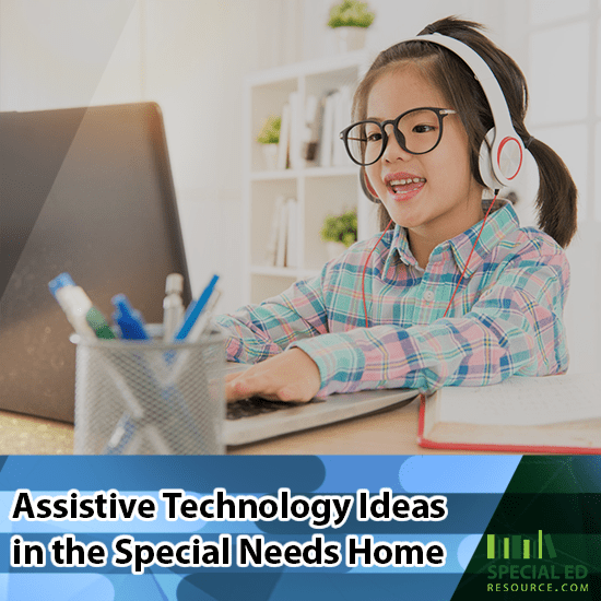 Assistive-Technology-Ideas-in-the-Special-Needs-Home-blogpost_1