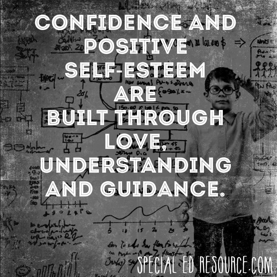 Confidence And Positive Self-Esteem Are Built | Special Education Resource