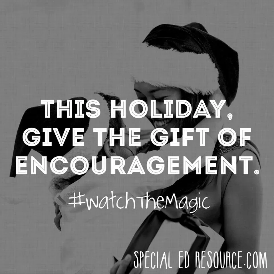 Encouragement Is The Perfect Gift | Special Education Resource