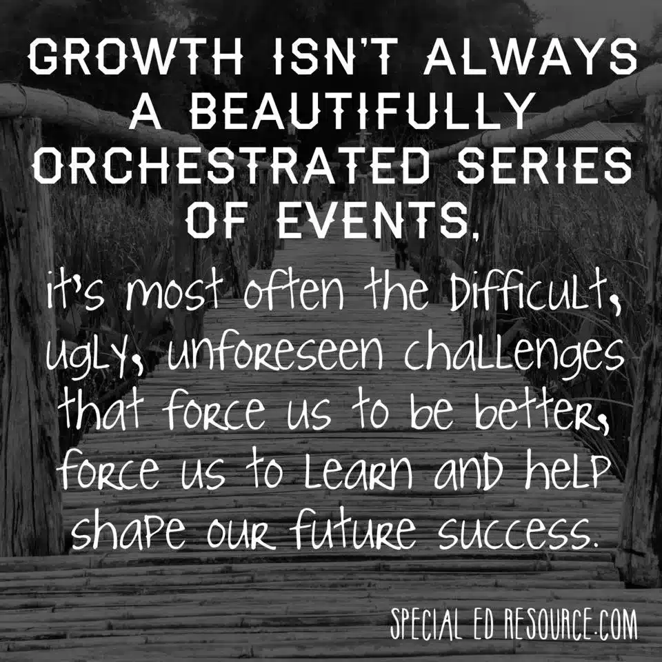 Growth Isn't Always Beautiful | Special Education Resource