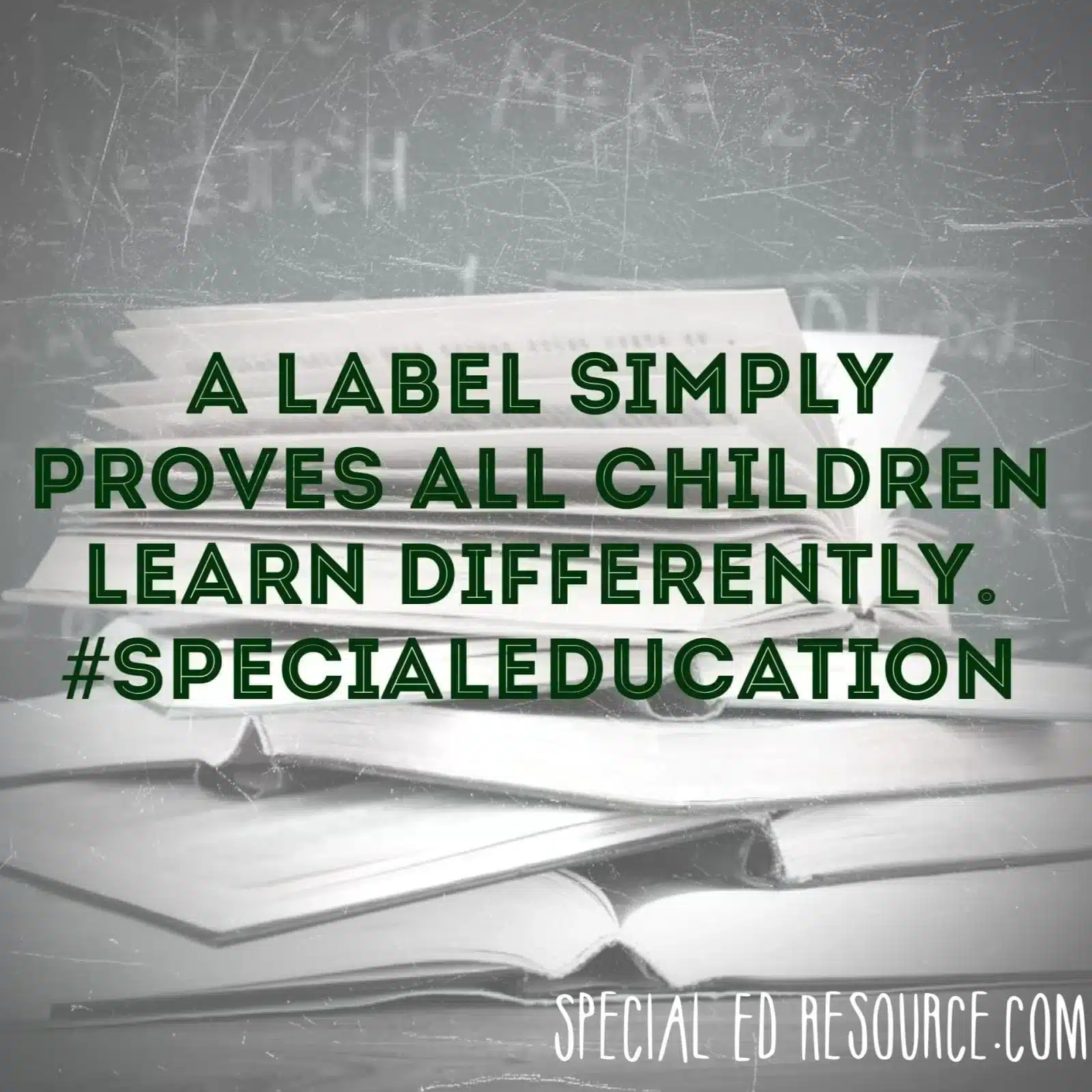 A Label Simply Proves All Children Learn Differently. #SpecialEducation