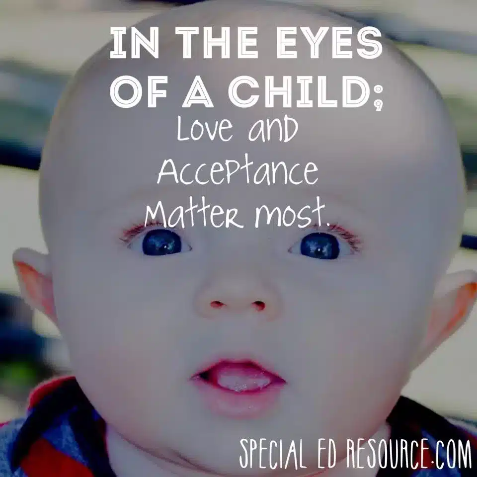 Love And Acceptance Matter Most | Special Education Resource