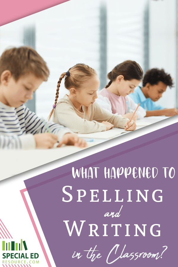 What Happened to Spelling and Writing in the Classroom