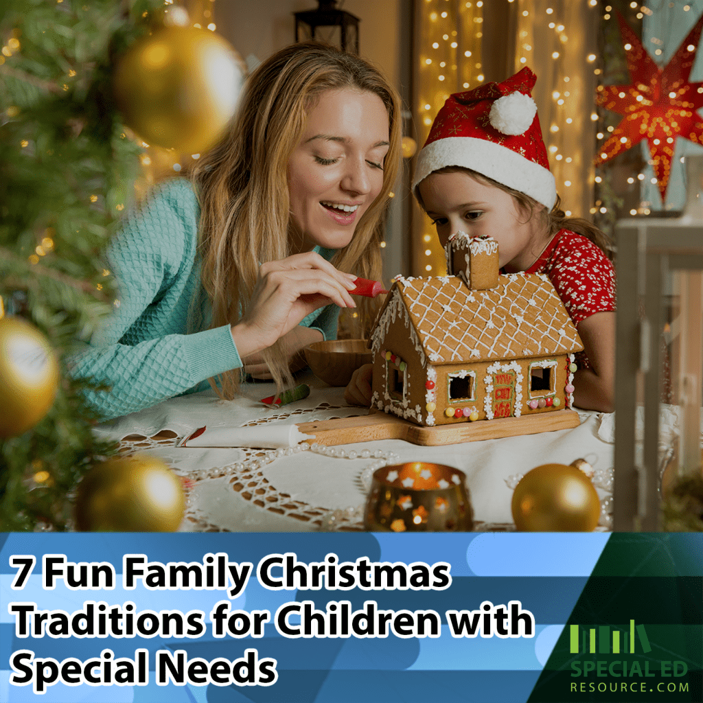 7 Fun Family Christmas Traditions for Children with Special Needs