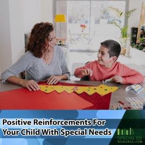 Mom using positive reinforcements with her special needs son.