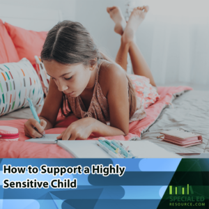 Young girl laying on her stomach on her bed writing in a journal one of 17 ways her parents have learned about how to support a highly sensitive child.