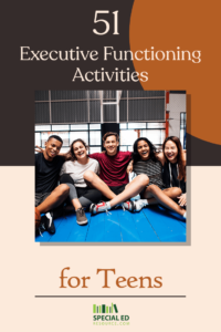 Five diverse teenagers sitting on a basketball court, smiling and posing together, with a basketball on the floor. The text reads '51 Executive Functioning Activities for Teens' and SpecialEdResource.com.